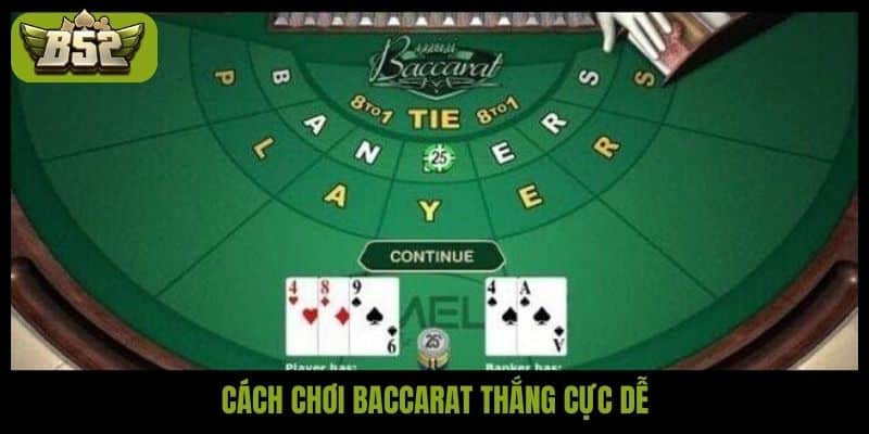 Cách chơi Baccarat thắng cực dễ