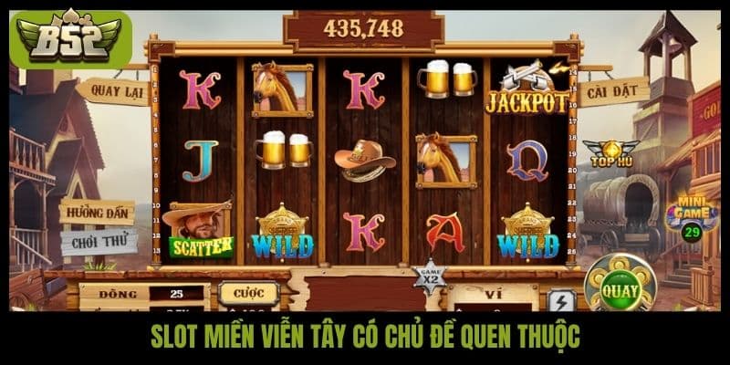 Slot Miền viễn tây có chủ đề quen thuộc