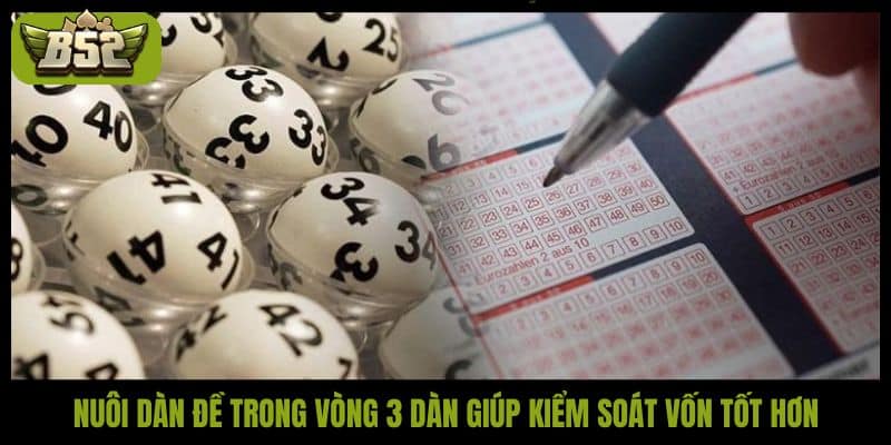 Nuôi dàn đề trong vòng 3 dàn giúp kiểm soát vốn tốt hơn